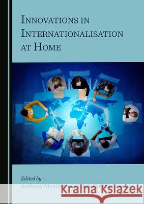 Innovations in Internationalisation at Home Anthony Manning Silvia Colaiacomo 9781527566569 Cambridge Scholars Publishing - książka