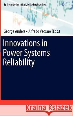 Innovations in Power Systems Reliability George Anders Alfredo Vaccaro 9780857290878 Not Avail - książka