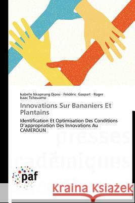 Innovations Sur Bananiers Et Plantains Isabelle Nkapnan Fr D. Ric Gaspart Roger Isaac Tchouamo 9783838188966 Presses Acad Miques Francophones - książka