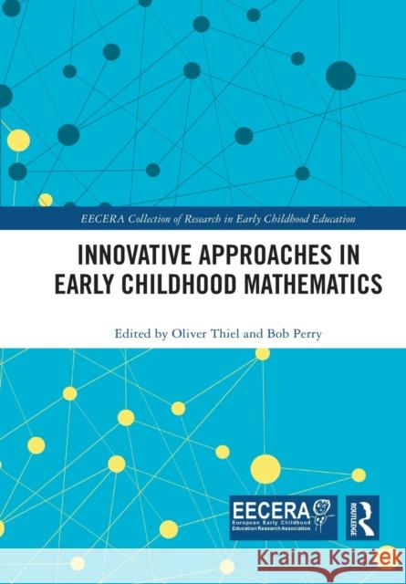 Innovative Approaches in Early Childhood Mathematics Oliver Thiel Bob Perry 9781032085883 Routledge - książka