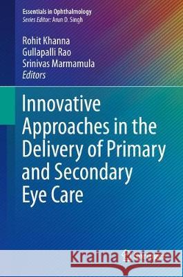 Innovative Approaches in the Delivery of Primary and Secondary Eye Care  9783319980133 Springer - książka