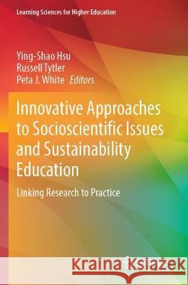 Innovative Approaches to Socioscientific Issues and Sustainability Education  9789811918421 Springer Nature Singapore - książka