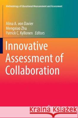 Innovative Assessment of Collaboration Alina A. Vo Mengxiao Zhu Patrick C. Kyllonen 9783319814698 Springer - książka