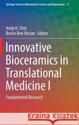 Innovative Bioceramics in Translational Medicine I: Fundamental Research Choi, Andy H. 9789811674341 Springer Singapore - książka