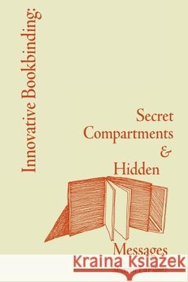 Innovative Bookbinding: Secret Compartments & Hidden Messages Shereen Laplantz 9781105523861 Lulu.com - książka