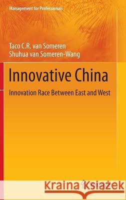 Innovative China: Innovation Race Between East and West Van Someren, Taco C. R. 9783642362361 Springer - książka