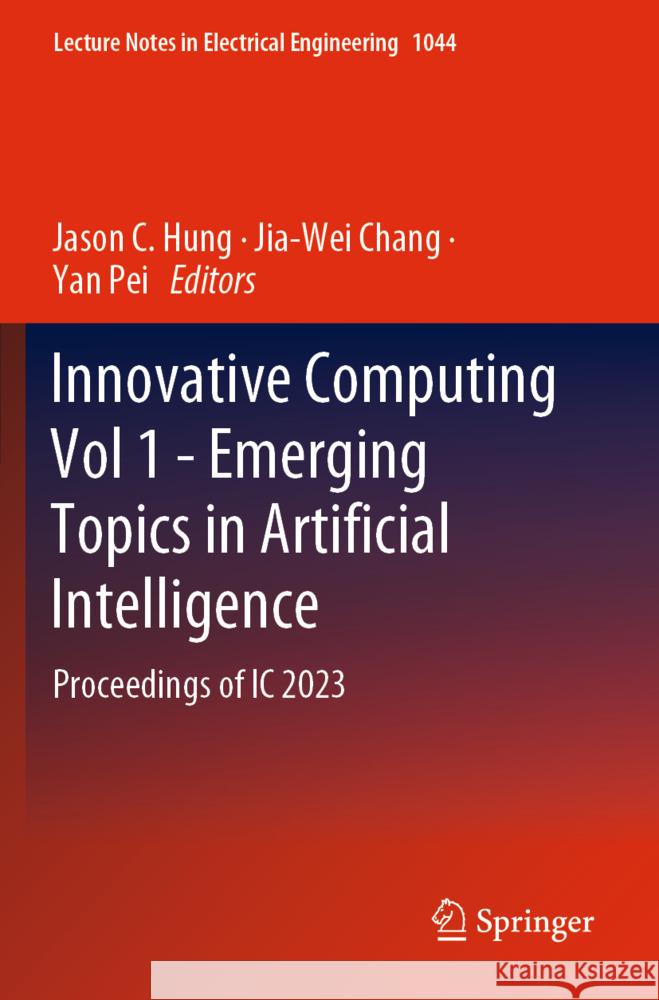Innovative Computing Vol 1 - Emerging Topics in Artificial Intelligence  9789819920945 Springer - książka