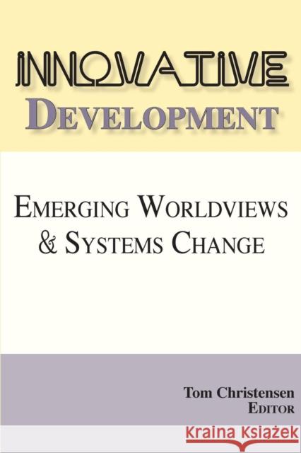 Innovative Development Tom Christensen 9781495159084 Integral Publishers - książka