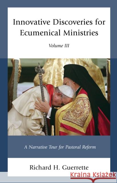 Innovative Discoveries for Ecumenical Ministries, Volume 3 Guerrette, Richard H. 9780761866855 Upa - książka