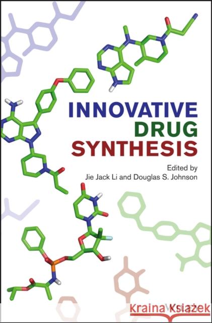 Innovative Drug Synthesis Jie Jack Li Douglas S. Johnson 9781118820056 Wiley - książka