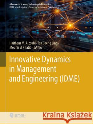 Innovative Dynamics in Management and Engineering (Idme) Haitham M. Alzoubi Tan Chen Mounir E 9783031901300 Springer - książka