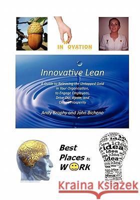 Innovative Lean Andy Brophy, John Bicheno 9780954124489 PICSIE Books - książka