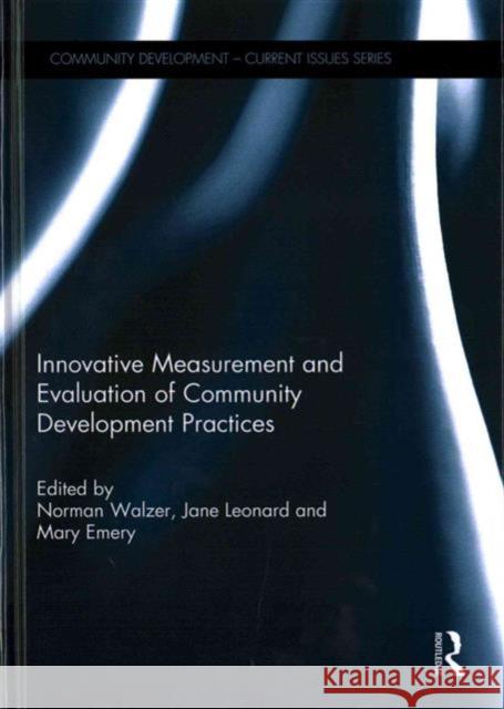 Innovative Measurement and Evaluation of Community Development Practices  9781138907607 Taylor & Francis Group - książka