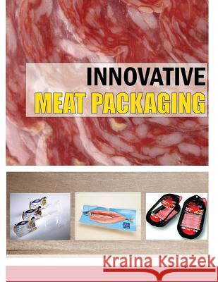 Innovative Meat Packaging MR Sandeep Kumar Goyal 9781508936213 Createspace - książka