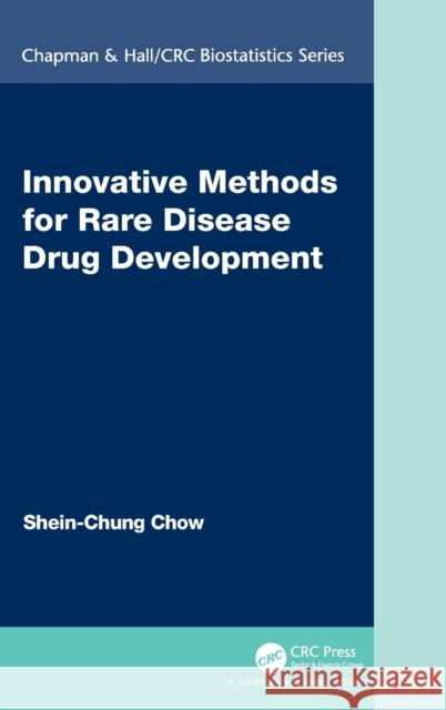 Innovative Methods for Rare Disease Drug Development Shein-Chung Chow 9780367502102 CRC Press - książka