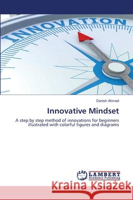 Innovative Mindset Danish Ahmed 9786203308136 LAP Lambert Academic Publishing - książka