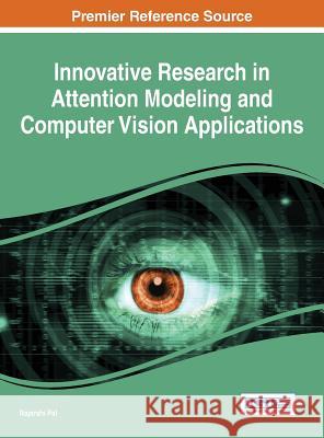Innovative Research in Attention Modeling and Computer Vision Applications Rajarshi Pal Rajarshi Pal 9781466687233 Information Science Reference - książka
