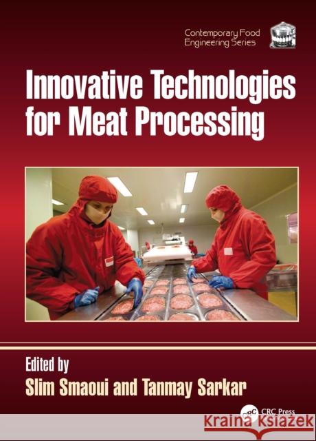 Innovative Technologies for Meat Processing Slim Smaoui Tanmay Sarkar 9781032869261 CRC Press - książka