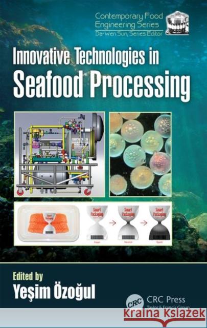Innovative Technologies in Seafood Processing Yesim Ozogul 9780815366447 CRC Press - książka