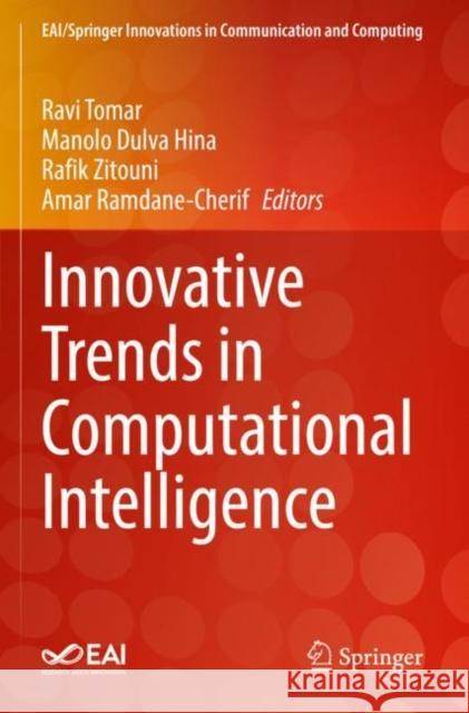 Innovative Trends in Computational Intelligence Ravi Tomar Manolo Dulva Hina Rafik Zitouni 9783030782863 Springer - książka