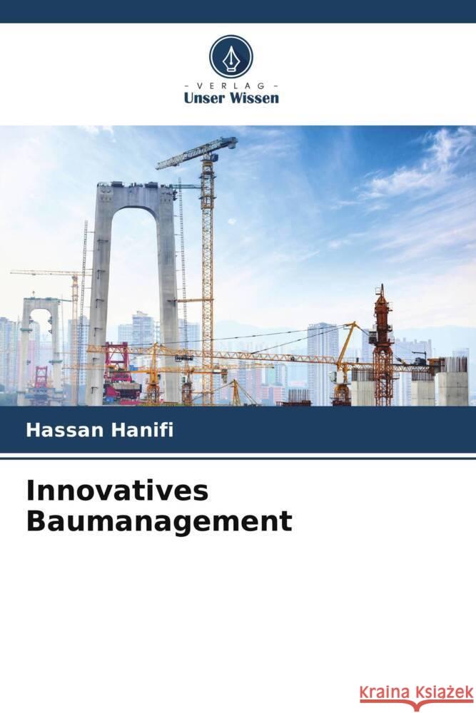 Innovatives Baumanagement Hassan Hanifi 9786207989140 Verlag Unser Wissen - książka