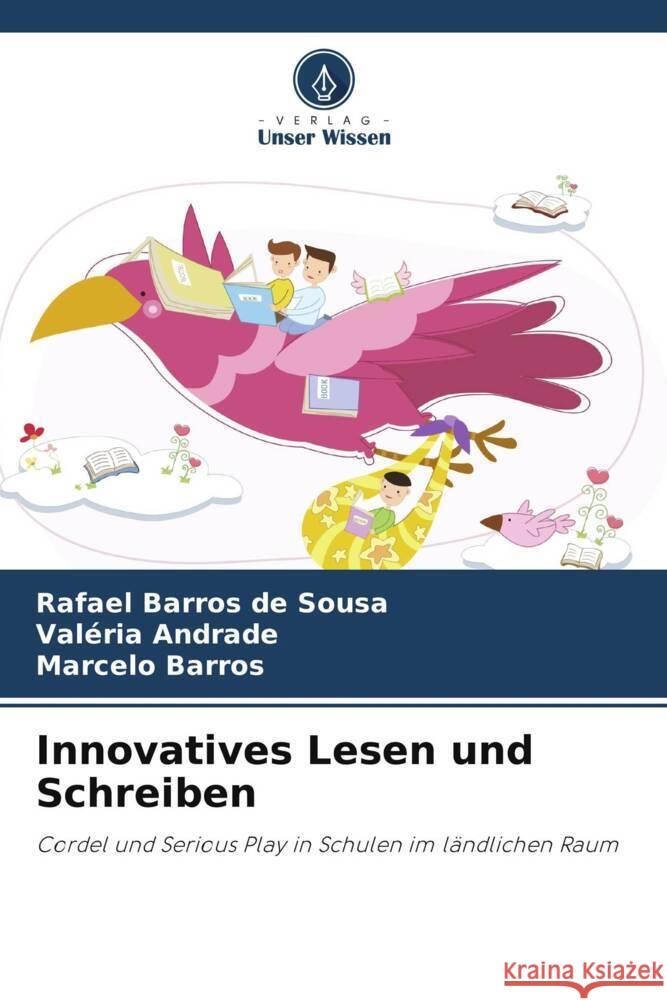 Innovatives Lesen und Schreiben Rafael Barro Val?ria Andrade Marcelo Barros 9786207283224 Verlag Unser Wissen - książka