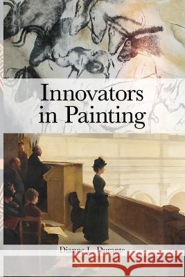 Innovators in Painting Dianne L. Durante 9781088114681 Dianne L. Durante - książka