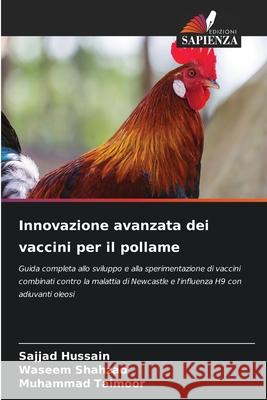 Innovazione avanzata dei vaccini per il pollame Sajjad Hussain Waseem Shahzad Muhammad Taimoor 9786209324222 Edizioni Sapienza - książka