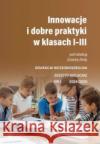 Innowacje i dobre praktyki w kl I-III 1/2024/2025 praca zbiorowa 9788371734045 Wydawnictwo Pedagogiczne ZNP