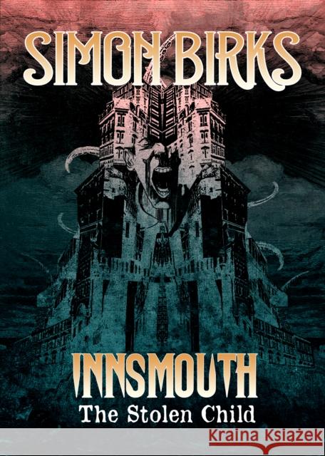 Innsmouth: The Stolen Child Simon (Director, Blue Fox Publishing Limited) Birks 9781912571260 Blue Fox Publishing - książka