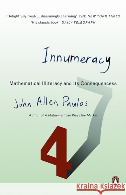 Innumeracy: Mathematical Illiteracy and Its Consequences John Allen Paulos 9780140291209 Penguin Books Ltd - książka