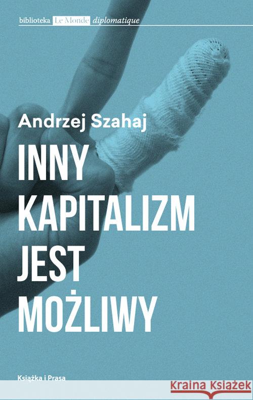 Inny kapitalizm jest możliwy Szahaj Andrzej 9788365304032 Książka i Prasa - książka