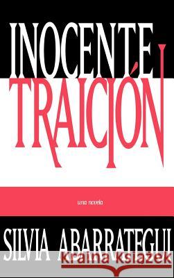 Inocente Traicion Silvia Abarrategui 9780759603127 Authorhouse - książka