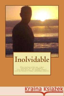 Inolvidable: Lo que ellas no deben saber Palacios, Juan Edgar 9781532945403 Createspace Independent Publishing Platform - książka