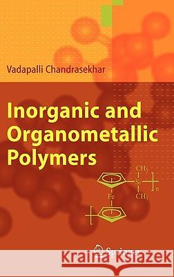 Inorganic and Organometallic Polymers Vadapalli Chandrasekhar V. Chandrasekhar 9783540225744 Springer - książka