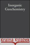 Inorganic Geochemistry Robinson, A. G. 9780632034338 Blackwell Science