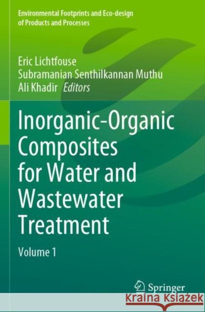 Inorganic-Organic Composites for Water and Wastewater Treatment: Volume 1 Eric Lichtfouse Subramanian Senthilkannan Muthu Ali Khadir 9789811659188 Springer - książka