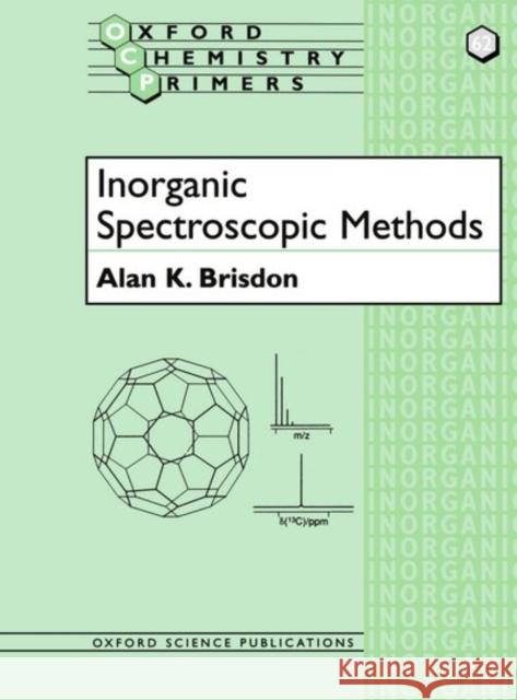 Inorganic Spectroscopic Methods Alan K. Brisdon 9780198559498  - książka
