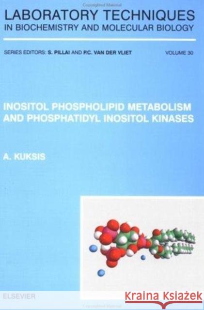 Inositol Phospholipid Metabolism and Phosphatidyl Inositol Kinases: Volume 30 Kuksis, A. 9780444513045 Elsevier Science - książka