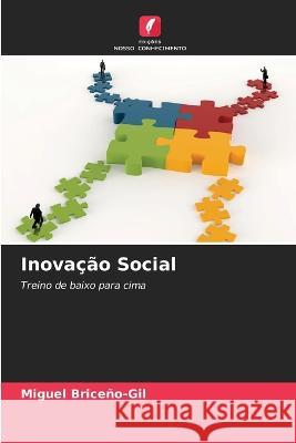 Inovacao Social Miguel Briceno-Gil   9786205869703 Edicoes Nosso Conhecimento - książka