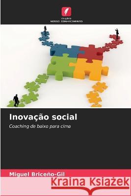 Inovacao social Miguel Briceno-Gil   9786206023142 Edicoes Nosso Conhecimento - książka