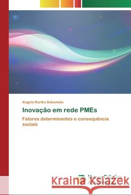 Inovação em rede PMEs Sakamoto, Angela Ruriko 9783330737075 Novas Edicioes Academicas - książka
