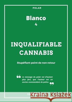 Inqualifiable cannabis Pascal Drampe 9782322375431 Books on Demand - książka