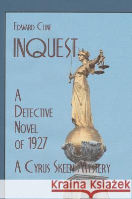 Inquest: A Detective Novel of 1927 Edward Cline 9781546836230 Createspace Independent Publishing Platform - książka