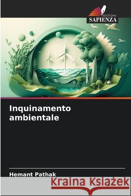 Inquinamento ambientale Hemant Pathak 9786207552818 Edizioni Sapienza - książka