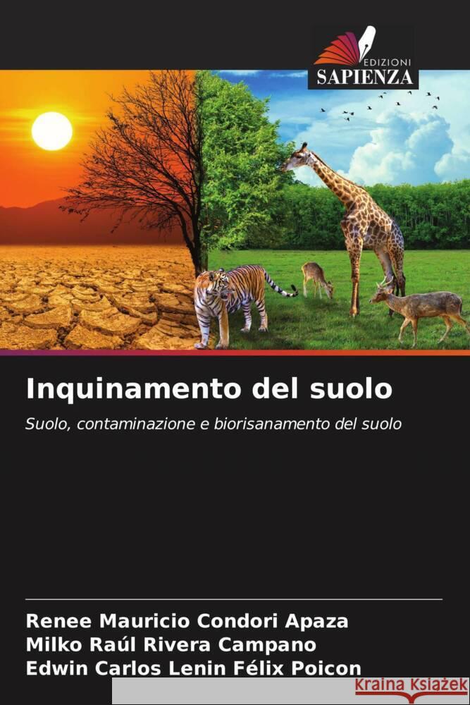 Inquinamento del suolo Condori Apaza, Renee Mauricio, Rivera Campano, Milko Raúl, FELIX POICON, EDWIN CARLOS LENIN 9786204664651 Edizioni Sapienza - książka