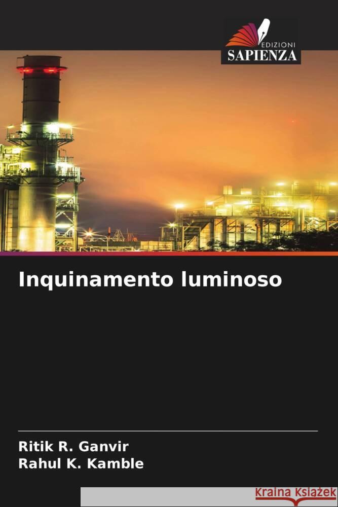 Inquinamento luminoso Ritik R Ganvir Rahul K Kamble  9786206272601 Edizioni Sapienza - książka