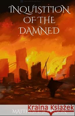 Inquisition of the Damned Randal Meadows, Skylar Davis, Matthew E Johnson 9798883205278 Independently Published - książka