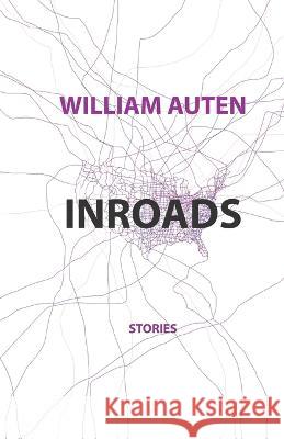 Inroads William Auten 9780578866581 Fire in Hand Media - książka