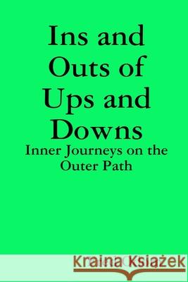 Ins and Outs of Ups and Downs: Inner Journeys on the Outer Path Fred Odom 9780359060184 Lulu.com - książka